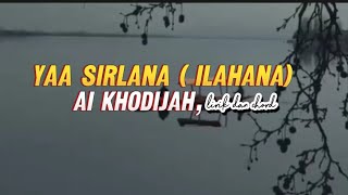 Yaa sirlana ( ilahana ) - ai khodijah , lirik dan chord