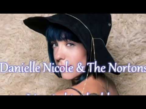 Danielle Nicole & The Nortons Married to the blues with lyrics