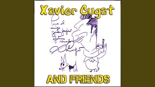 Video thumbnail of "Xavier Cugat - You Belong To My Heart"