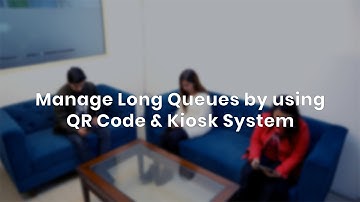 Qwaiting: Manage Long Queues by using QR Code & Kiosk System