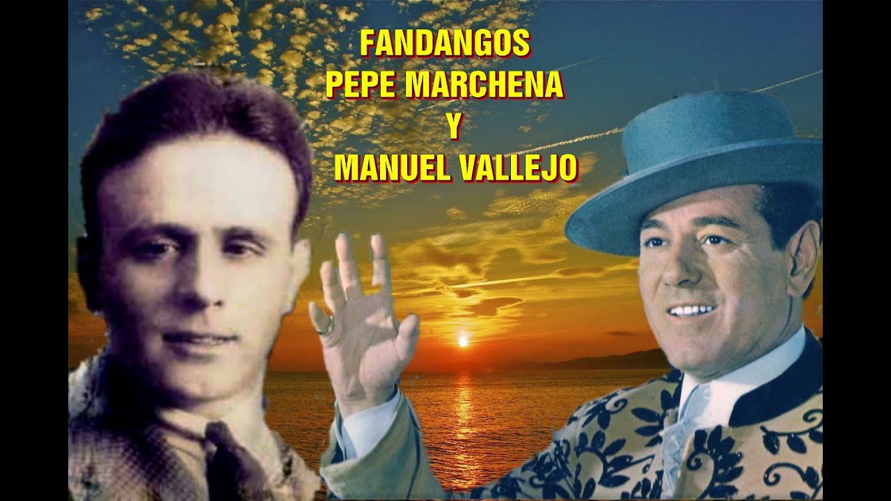 MANUEL VALLEJO Y PEPE MARCHENA -  FANDANGOS   POR RAFAEL HIDALGO
