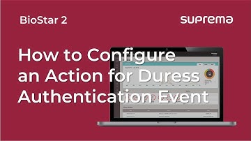 [BioStar 2] Tutorial: How to Configure an Action for Duress Authentication event l Suprema