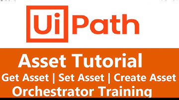 Assets in uipath tutorials || Uipath orchestrator assets