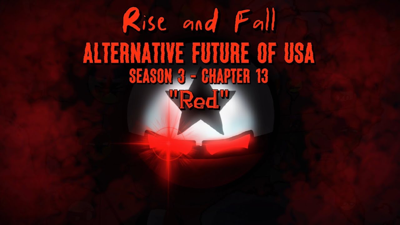 Red Bad Rise and Fall | Alternative Future of the USA | Season 1 - Chapter 13 ...