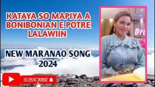 KATAYA SO MAPIYA A MARANAO SONG E POTRE LALAWIIN A BAE OMENTALAWAN