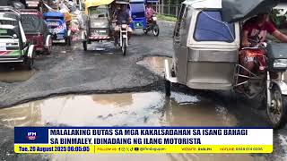 Download Lagu MALALAKING BUTAS SA MGA KAKALSADAHAN SA ISANG BAHAGI SA BINMALEY, IDINADAING NG ILANG MOTORISTA MP3