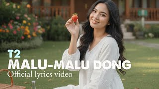 Malu Malu Dong – T2 | Cover Akustik Paling Bikin Baper 😳🎶