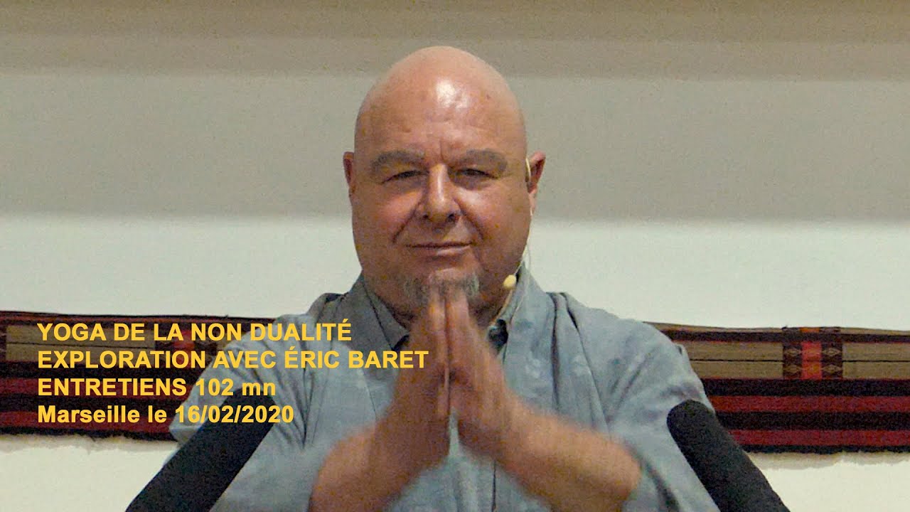 16 Février 2020 Éric Baret Entretiens 102 mn