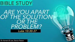 07-14-2020 Bible Study: Are you Apart of the Solution or the Problem? screenshot 2