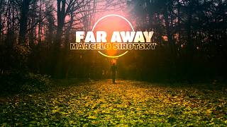 Marcelo Sirotsky  Far Away   