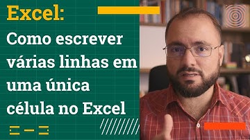 EXCEL - Como escrever várias linhas em uma única célula no Excel