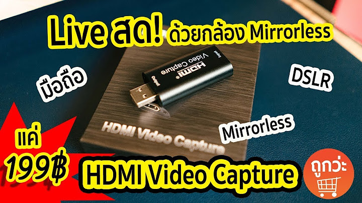 กล อง mirrorless ท ม พอร ต hdmi