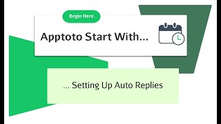 Apptoto Getting Started With - Setting Up Auto Replies