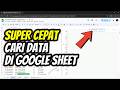 Cara Mencari Data di Google Sheets dengan Cepat | Tutorial Google Spreadsheet