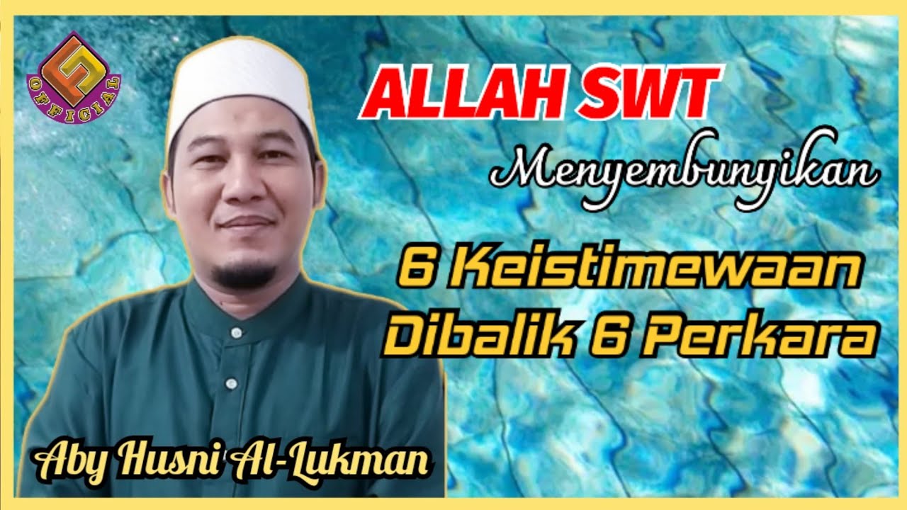 RAHASIA 6 Keistimewaan Dibalik 6 Perkara // Tgk.Husni Al Lukman, S.Hi