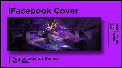 How to make Mobile Legends Banner | Facebook cover | Full guide | ML Banner | RG Tricks