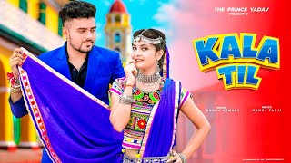 KALA TIL (Official Video) |Gore Gore Galon Pe | Prince Yadav |Suren Namdev|Latest Haryanvi Songs2023