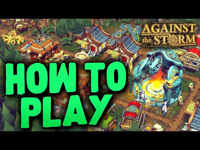 Against the Storm Beginner Guide