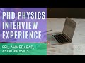 Pphysics interview experience  prl ahmedabad astronomy and astrophysics