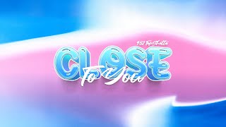 952 Top Shotta - Close To You (Official Visualizer)