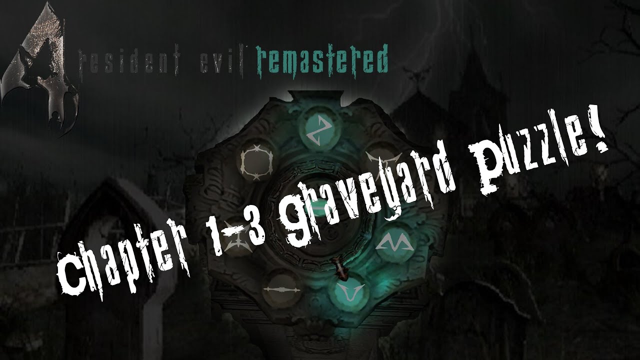 Graveyard Puzzle (Chatper 13) Resident Evil 4 (Remastered) YouTube
