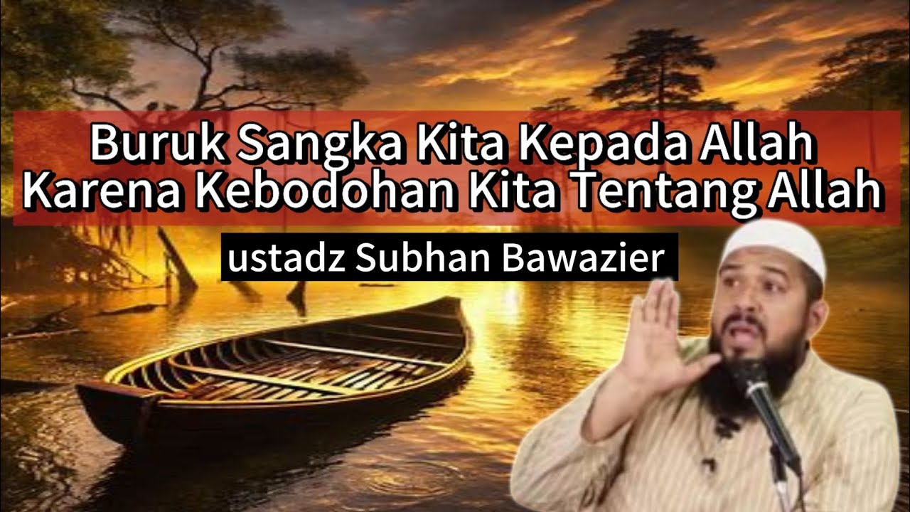 Hindari hal-hal yang membuatmu merugi di dunia dan akhirat, ustadz Subhan Bawazier
