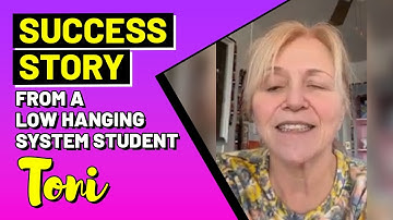 Success story from a Low Hanging System Student - Toni