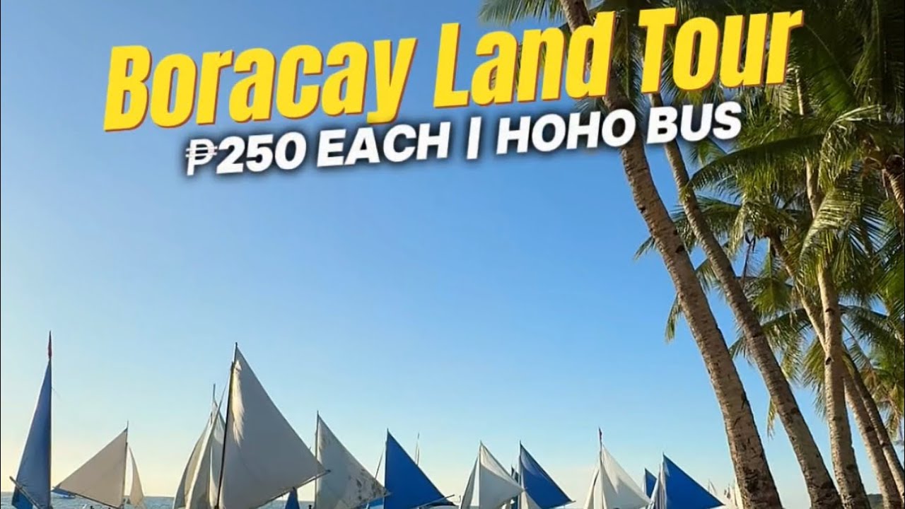 Boracay Land Tour 2026 ~ Hop On Hop Off Bus HOHO Bus Boracay 