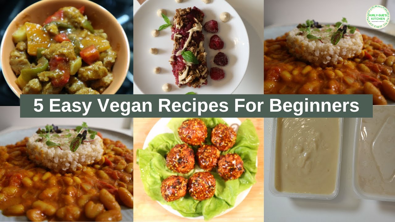 5 Easy Vegan Recipes for Beginners / Vegan Basics / Quick and Easy to ...