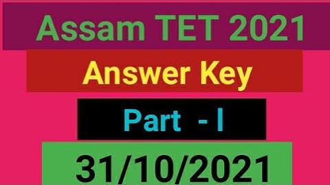 Assam tet 2021 solved  paper//Lp And Up TET Answer key/Assam tet 2021 answer key part 1//Gyan Safura