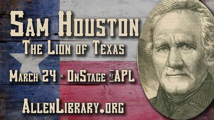 The Lion of Texas  A Conversation with Sam Houston