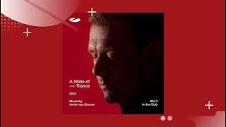 A State Of Trance 2023 / Mix 2 - In The Club (Mixed by Armin van Buuren)