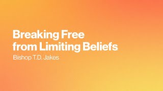 Breaking Free from Limiting Beliefs