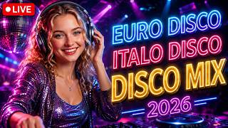 LIVE. EURO DISCO & ITALO DISCO MIX 2026 | Top 80s Disco Hits, Retro Dance & Synthpop