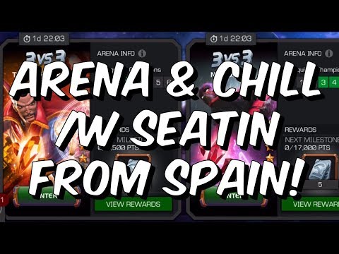 Arena & Chill /w Seatin Live From Spain! - 6.2 TOMORROW?!?! - Marvel Contest of Champions - Arena & Chill /w Seatin Live From Spain! - 6.2 TOMORROW?!?! - Marvel Contest of Champions