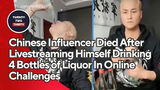 Chinese Influencer Died Drinking 4 Bottles of Liquor In Online Challenges