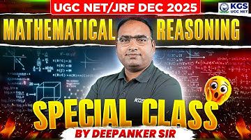 UGC NET DEC 2025 Special Class Mathematical Reasoning | UGC NET 2025 Maths | Deepanker Sir Maths KGS
