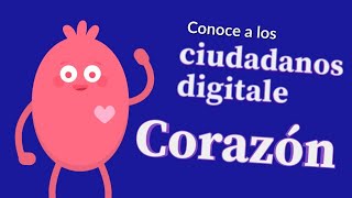 ¡Conoce a Corazón el ciudadano digital!