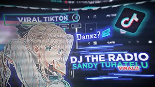 DJ THE RADIO SANDY TUHATELU OLD MENGKANE FULL BASS 🔥🤤🔥