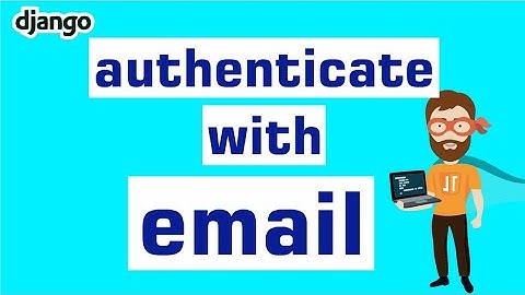 Django Authentication using Email Address - Login with Email in Django