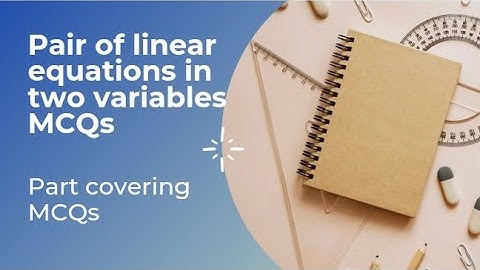 class 10 maths chapter 3 mcq online test with answers / pair of linear equations in two variables