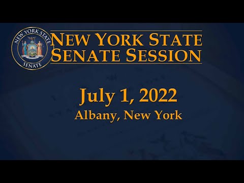 New York State Senate Session - 07/01/22