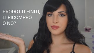 PRODOTTI FINITI, LI RICOMPRO?