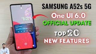 Samsung A52S 5G One Ui 60 Update Top 20 New Features