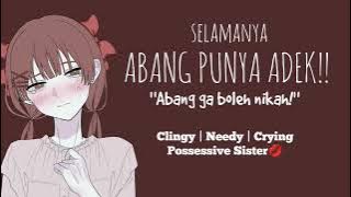 ASMR CEWEK | ADEK POSESIF CEMBURU | ABANG ITU PUNYANYA ADEK!! | Possessive little sister ❤️