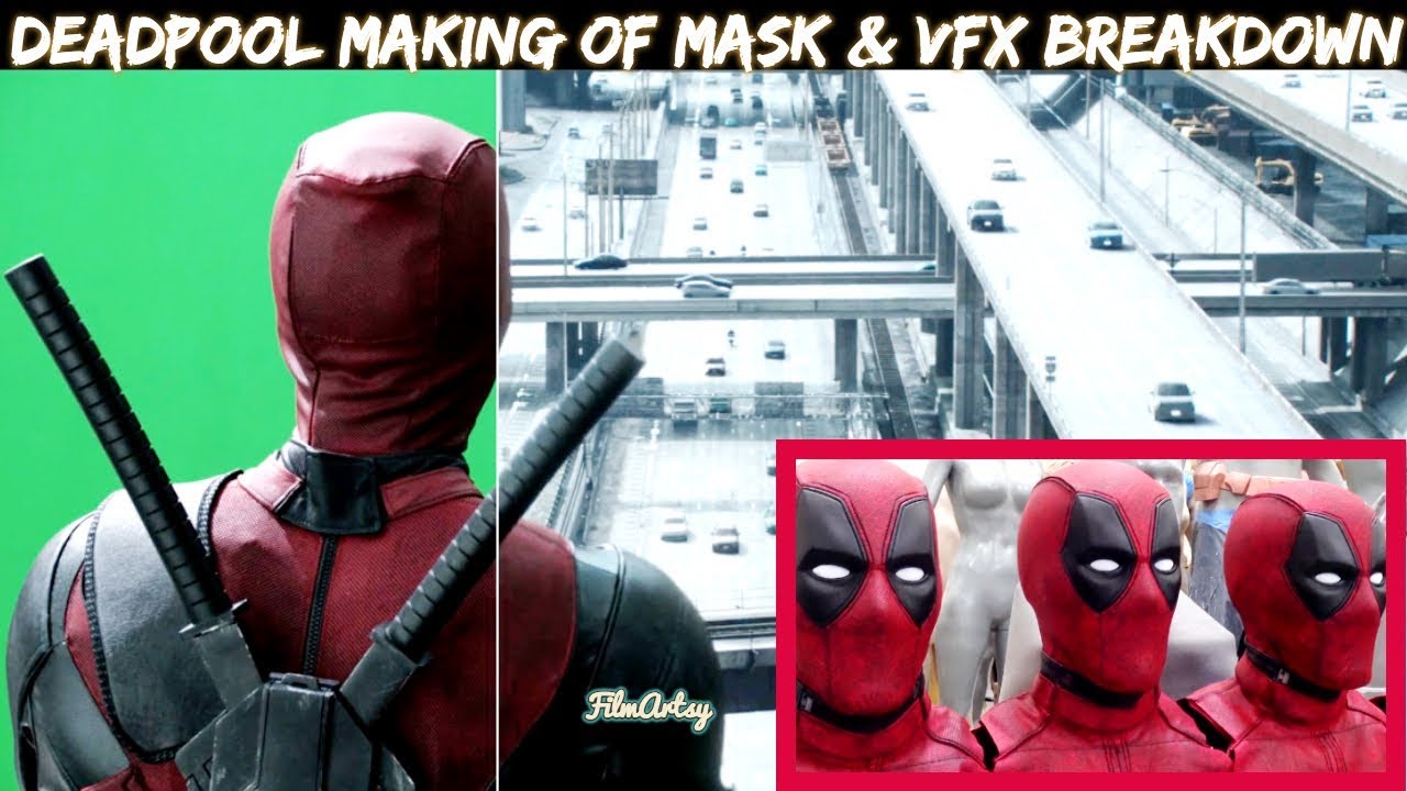 Deadpool Making Of The Mask Vfx Breakdown Deadpool 2 Special Youtube