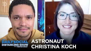 Christina Koch - Coming Back to Earth After 11 Months | The Daily Social Distancing Show