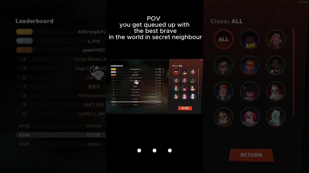 QUEUED WITH THE BEST BRAVE IN THE WORLD ON SECRET NEIGHBOR  