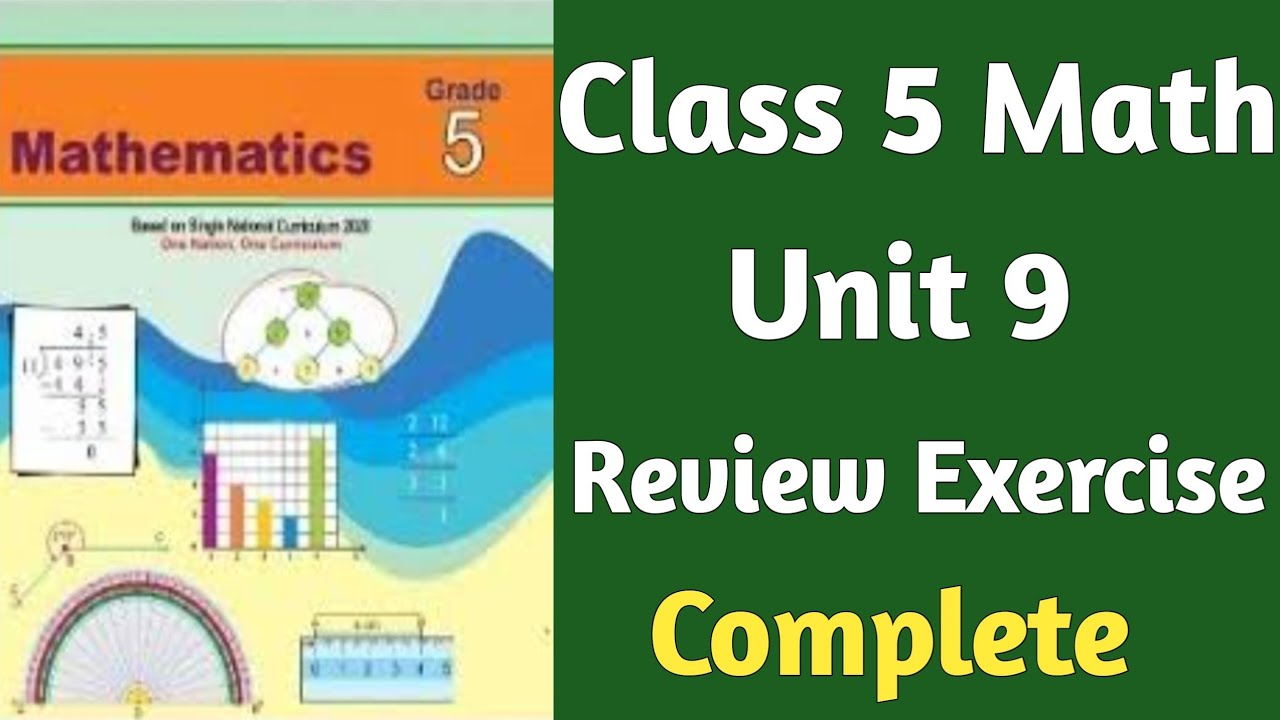 Class 5 Math Unit 9 Review Exercise Complete | Class 5 Chapter 9 Review ...