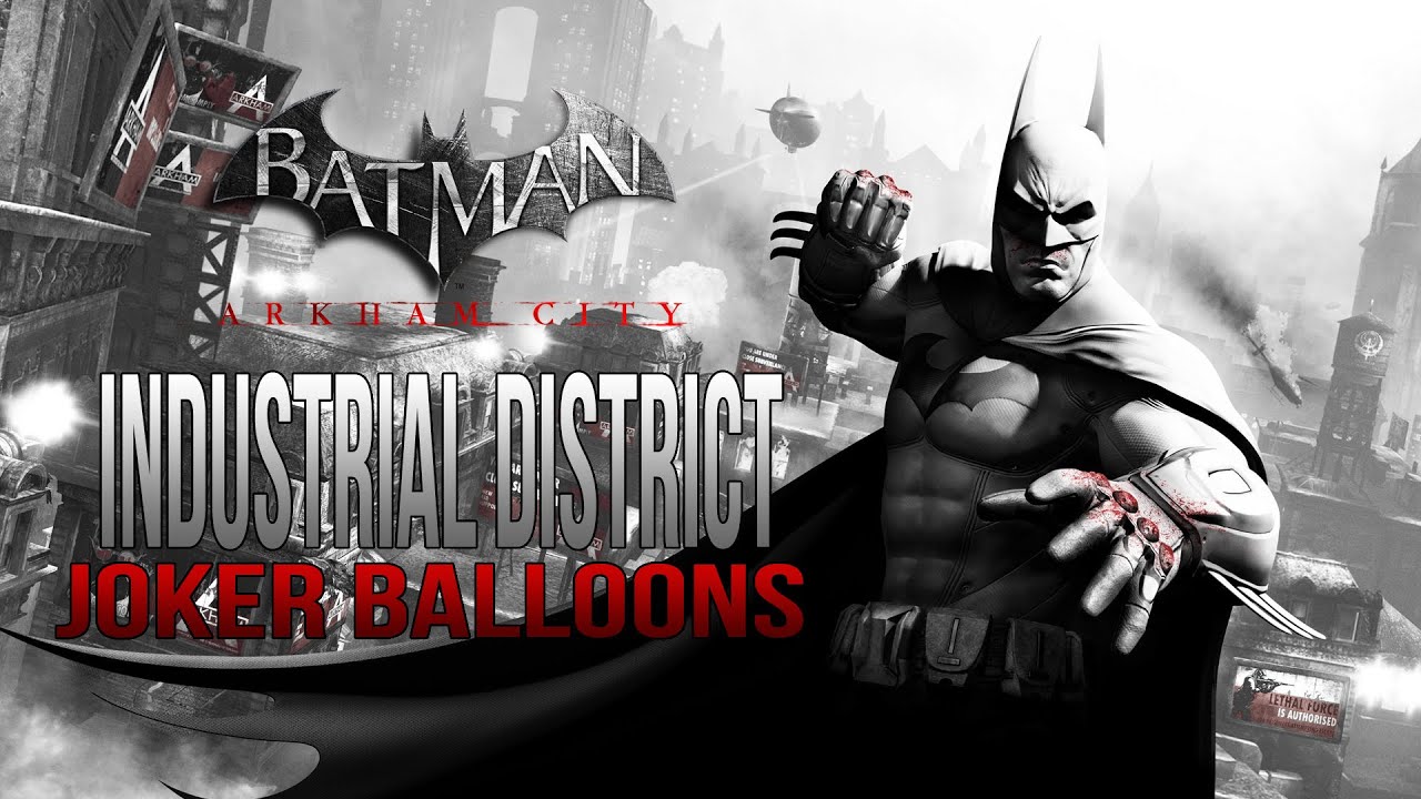 Batman Arkham City Industrial District Joker Balloons Locations